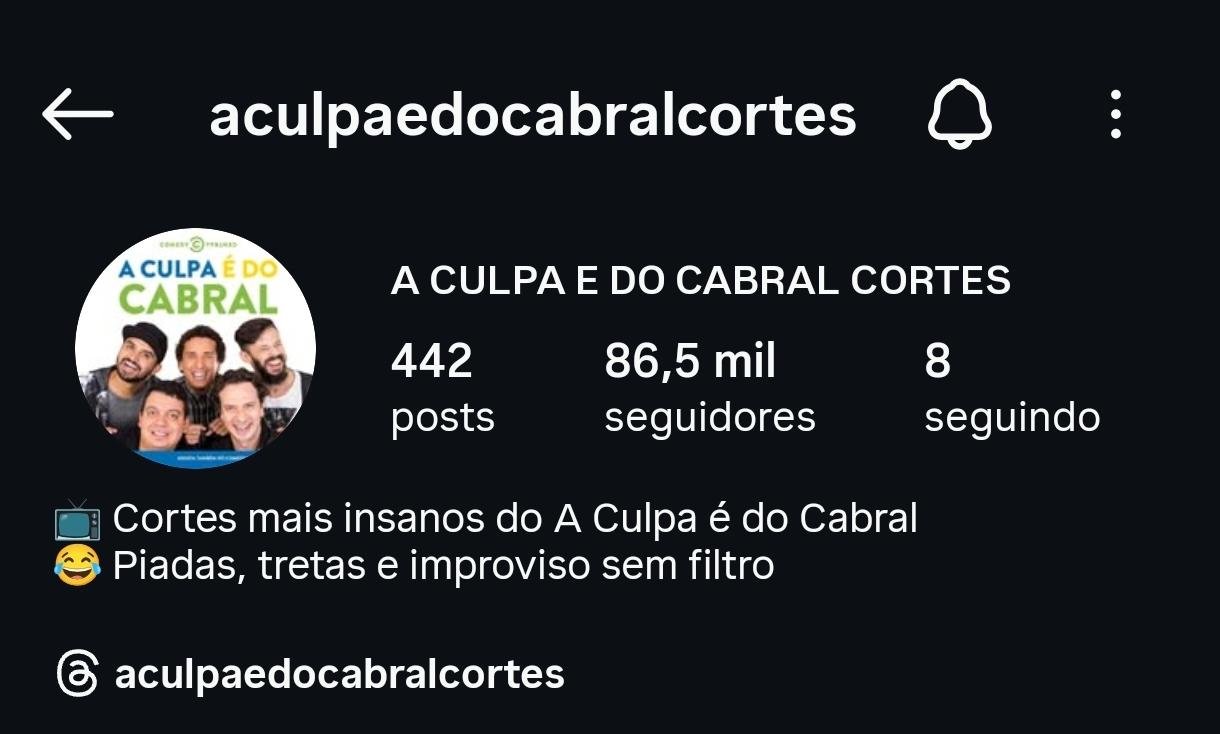 Instagram de Cortes do A culpa é do Cabral